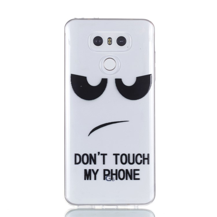 Rubberized Embossed Soft Slim TPU Protective Phone Case for LG G6 - Don't Touch My Phone-2