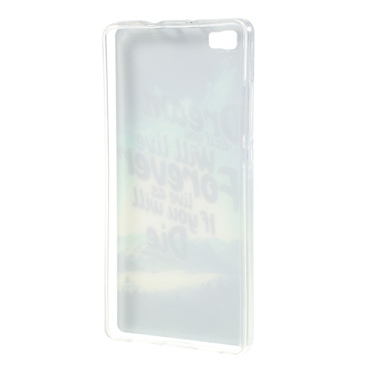 For Huawei Ascend P8 Lite Glossy TPU Case - Dream As If You Will Live Forever Live As If You Will Die Tomorrow-2