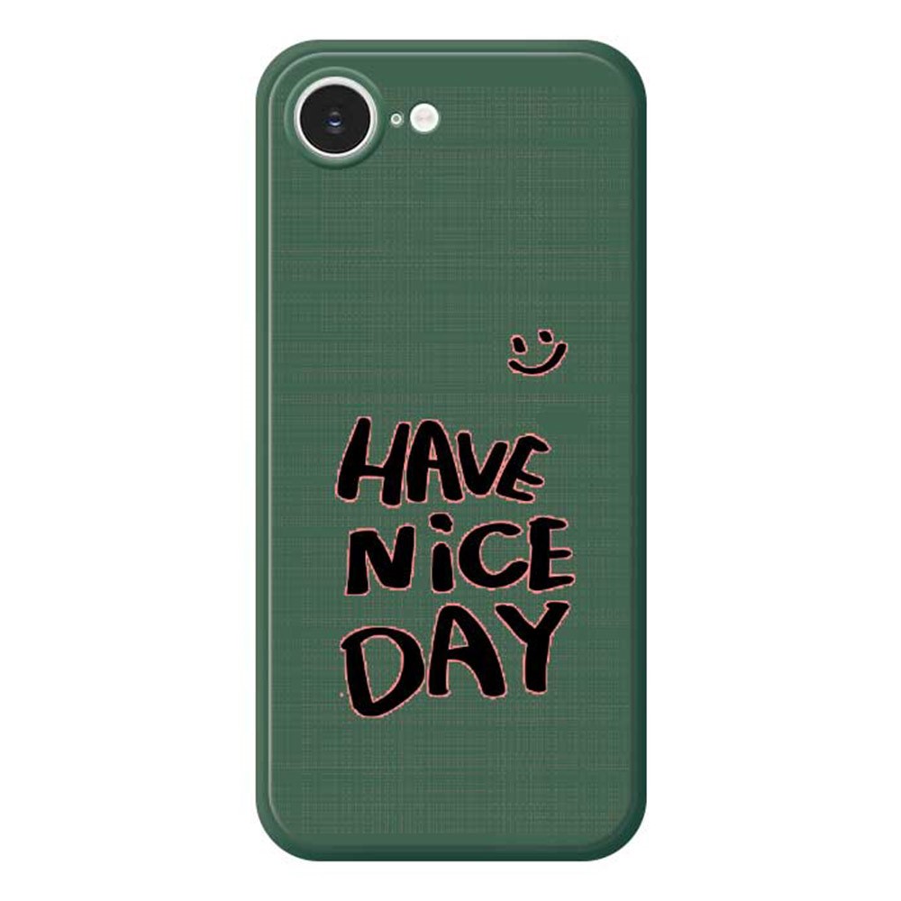 For iPhone 16e Case Have Nice Day Pattern Printing Straight Edge TPU Phone Back Cover - Green